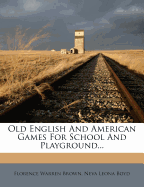 Old English and American Games for School and Playground