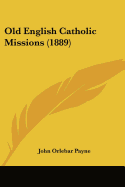 Old English Catholic Missions (1889)