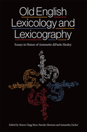 Old English Lexicology and Lexicography: Essays in Honor of Antonette Dipaolo Healey