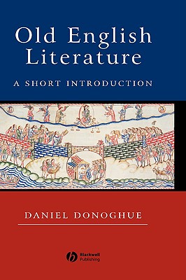 Old English Literature - Donoghue, Daniel