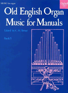 Old English Organ Music for Manuals Book 5 - Trevor, C H (Editor)