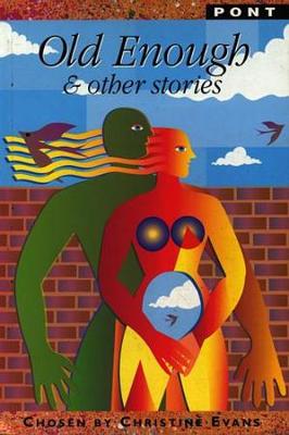 Old Enough & Other Stories - Evans, Christine