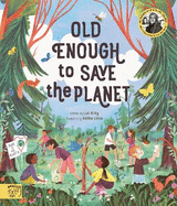 Old Enough to Save the Planet: With a foreword from the leaders of the School Strike for Climate Change