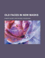 Old Faces in New Masks