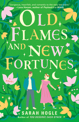 Old Flames and New Fortunes - Hogle, Sarah