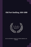 Old Fort Snelling, 1819-1858