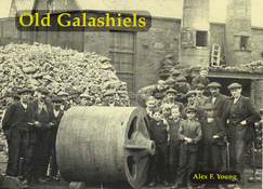 Old Galashiels: With Clovenfords, Caddonfoot, Lindean, Abbotsford and Netherbarns