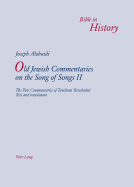 Old Jewish Commentaries on The Song of Songs II: The Two Commentaries of Tanchum Yerushalmi- Text and Translation