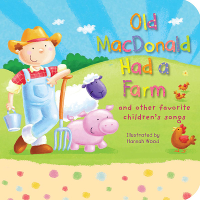 Old MacDonald Had a Farm: And Other Favorite Children's Songs - Tiger Tales