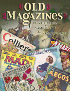 Old Magazines: Identification & Value Guide - Clear, Richard E, and Alexander, David T