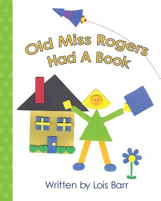 Old Miss Rogers Had A Book - Barr, Lois