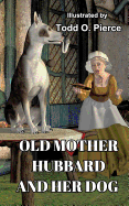 Old Mother Hubbard and Her Dog