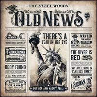 Old News - The Steel Woods