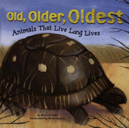 Old, Older, Oldest: Animals That Live Long Lives