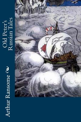 Old Peter's Russian Tales - Ransome, Arthur