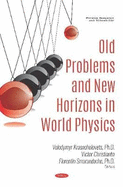 Old Problems and New Horizons in World Physics