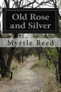 Old Rose and Silver