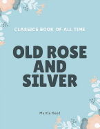 Old Rose and Silver