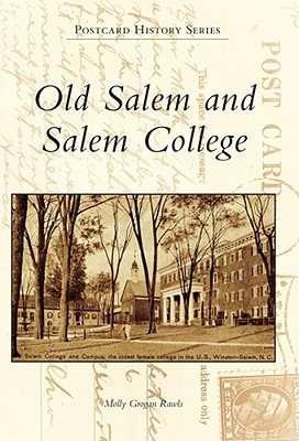 Old Salem and Salem College - Grogan Rawls, Molly