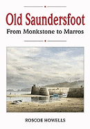 Old Saundersfoot - From Monkstone to Marros