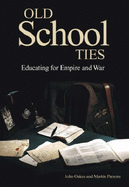 Old School Ties: Educating for Empire and War