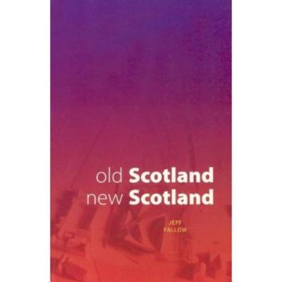 Old Scotland, New Scotland - Fallow, Jeff