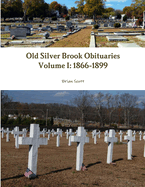 Old Silver Brook Obituaries Volume I 1866-1899