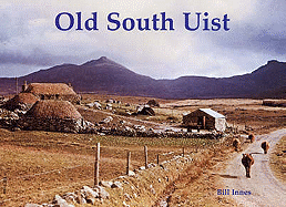 Old South Uist: with Eriskay and Benbecula