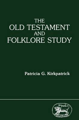 Old Testament and Folklore Study - Kirkpatrick, Patricia G