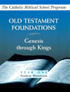 Old Testament Foundations: Genesis Through Kings Year One Student Workbook