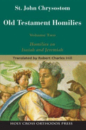 Old Testament Holmilies Vol 2 - Homilies on Isaiah and Jeremiah