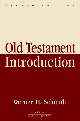 Old Testament Introduction - Schmidt