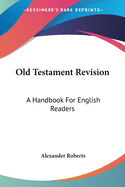 Old Testament Revision: A Handbook For English Readers