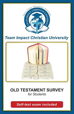 OLD TESTAMENT SURVEY for students - Van Wyk Ph D, Jeff, and Christian University, Team Impact