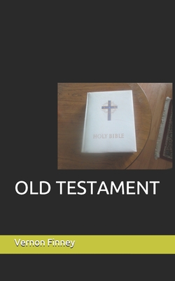 Old Testament - Finney, Vernon Lee