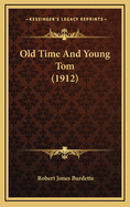 Old Time and Young Tom (1912)