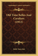 Old Time Belles And Cavaliers (1912)