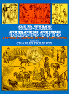 Old-Time Circus Cuts: A Pictorial Archive of 202 Illustrations