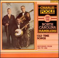 Old Time Songs Recorded from 1925 to 1930 - Charlie Poole