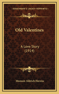 Old Valentines: A Love Story (1914)