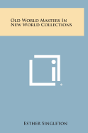 Old World Masters in New World Collections