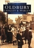 Oldbury, Langley and Warley: Britain in Old Photographs