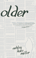 Older (The SECOND Edition): Simply, growing and learning how to thrive in the mundane.