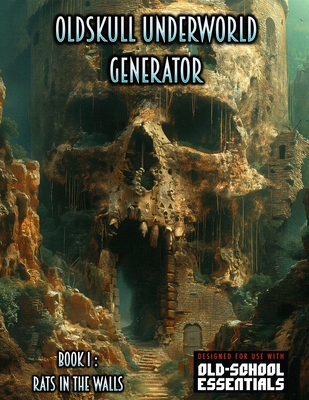 Oldskull Underworld Generator, Book I - Rats in the Walls - Kelly, Kent David