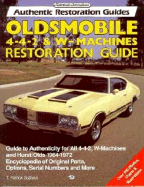 Oldsmobile 4-4-2 and W-Machine: Restoration Guide - Sullivan, T Patrick