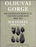 Olduvai Gorge: Volume 5, Excavations in Beds III, IV and the Masek Beds