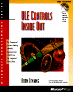 OLE Controls Inside Out: The Programmer's Guide to Building Componentware with OLE and the Component Object Model with CDROM