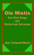 Ole Mistis, and other songs and stories from Tennessee