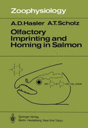 Olfactory Imprinting and Homing in Salmon: Investigations Into the Mechanism of the Imprinting Process