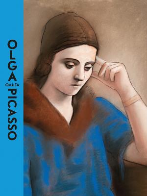 Olga Picasso - Philippot, Emilia, and Pissarro, Joachim, and Ruiz-Picasso, Bernard